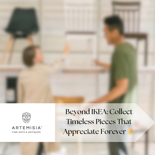 Beyond IKEA: Collect Timeless Pieces That Appreciate Forever ✨